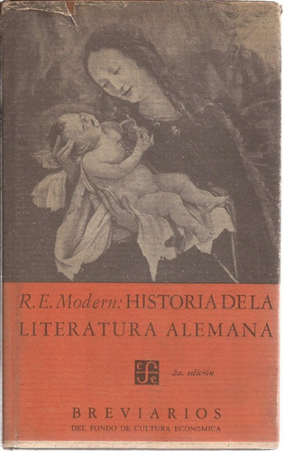 Historia De La Literatura Alemana. R.e. Modern 