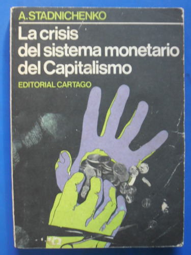 Crisis Sistema Monetario Del Capitalismo - Stadnichenko 