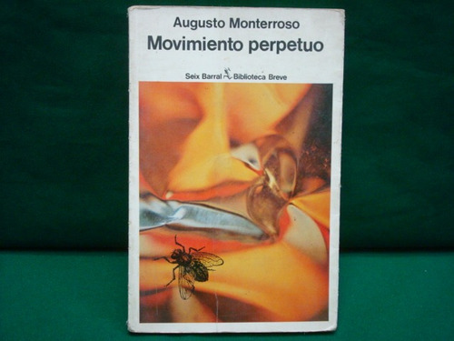 Augusto Monterroso, Movimiento Perpétuo.