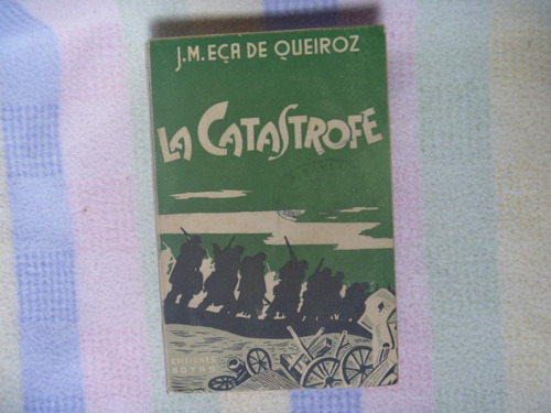 J. M. Eca De Queiroz, La Catástrofe, Ediciones Botas, México