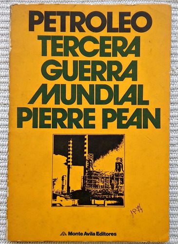 Petróleo: Tercera Guerra Mundial Pierre Pean