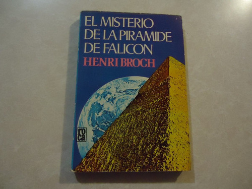 El Misterio De La Pirámide De Falicón  Autor: Henri Broch