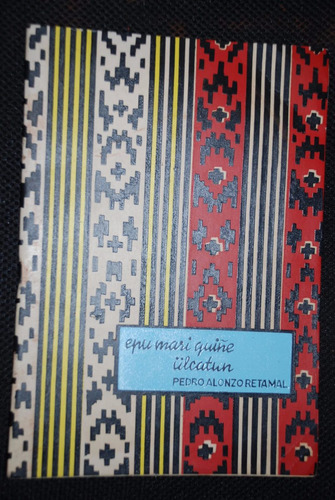 Epu Mari Quiñe Ulcatun Poesia Mapuche 1969