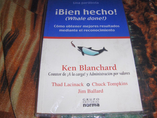 Ken Blanchard Whale Done!the Power Of Positive Relationships