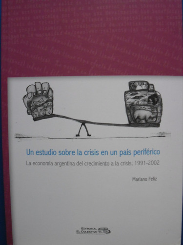 Estudio Sobre Crisis En Pais Periferico (nuevo) M Feliz /