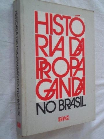 * Livro - História Da Propaganda No Brasil - Raro
