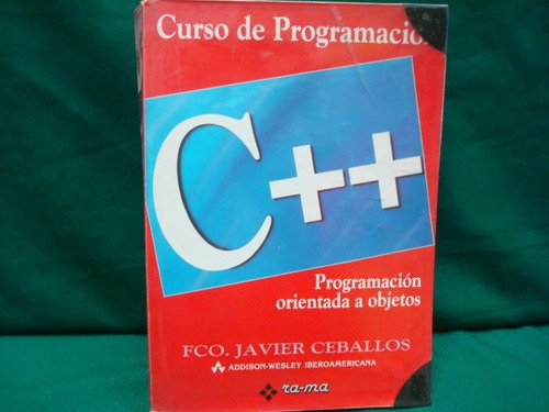 Fco. Javier Ceballos, Curso De Programación C++.