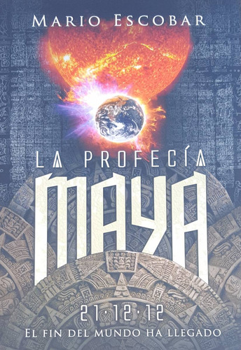 La Profecia Maya - Mario Escobar