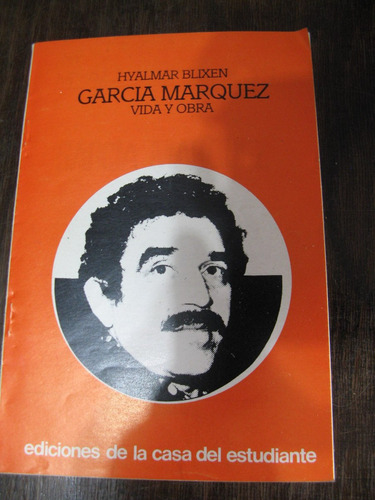 García Márquez, Vida Y Obra. H. Blixen