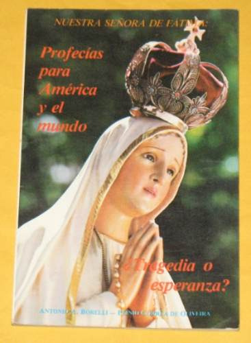 Nuestra Señora De Fátima Profecías América Borelli Correa