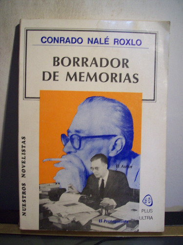 Adp Borrador De Memorias Conrado Nale Roxlo / Ed Plus Ultra