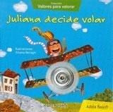 Juliana Decide Volar -col.valores Para Valorar