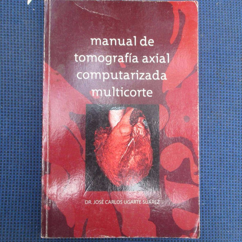Manual De Tomografia Axial Computarizada Multicorte, Dr. Jos