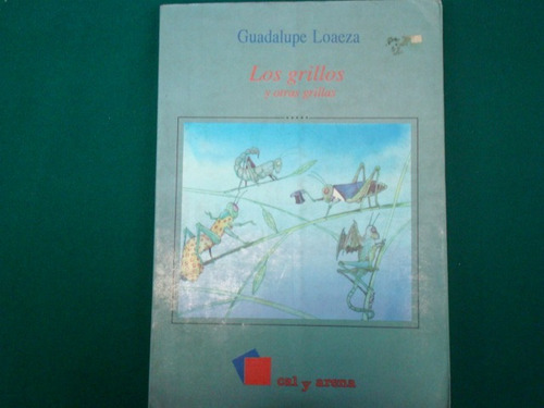 Guadalupe Loaeza, Los Grillos Y Otras Grillas