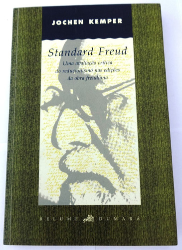 Standard Freud - Reducionismo Obra Freudiana - Jochen Kemper