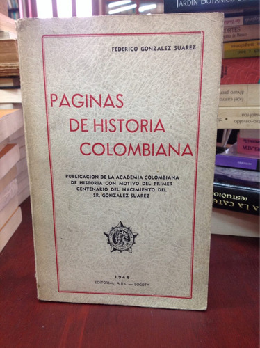 Páginas De Historia Colombiana - Federico Gonzales