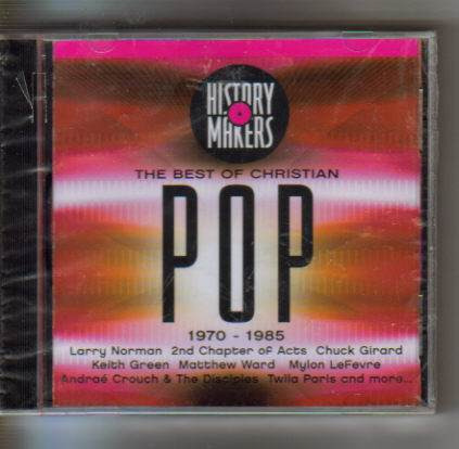 2004 History Makers - The Best Of Christian Pop 1970 - 1985