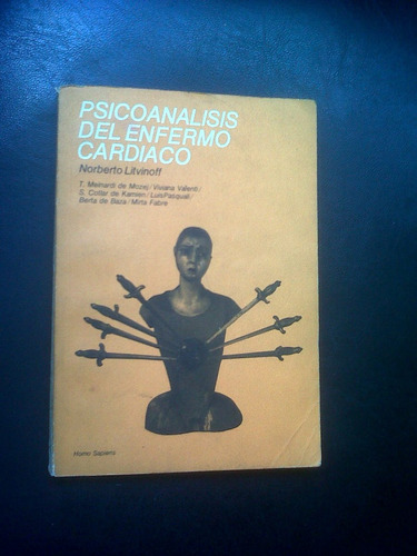 Psicoanálisis Del Enfermo Cardiaco- Norberto Litvinoff.