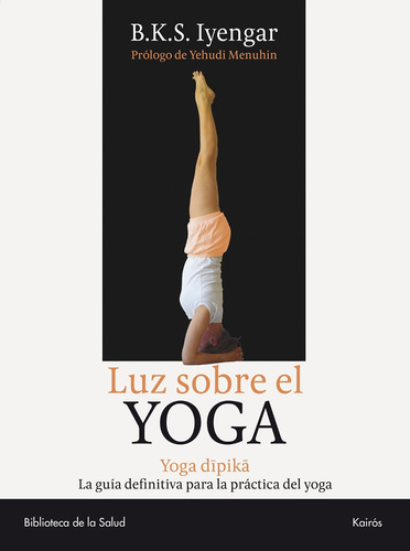 Libro Libro Luz Sobre El Yoga -  Iyengar -  Kairos