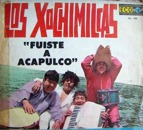 Rock Mexicano, Los Xochimilcas, Fuiste A Acapulco, Lp 12´,