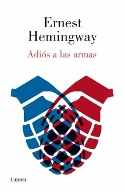 Adiós A Las Armas - Ernest Hemingway - Ed. Lumen