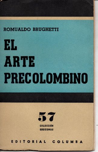 El Arte Precolombino, Romualdo Brughetti