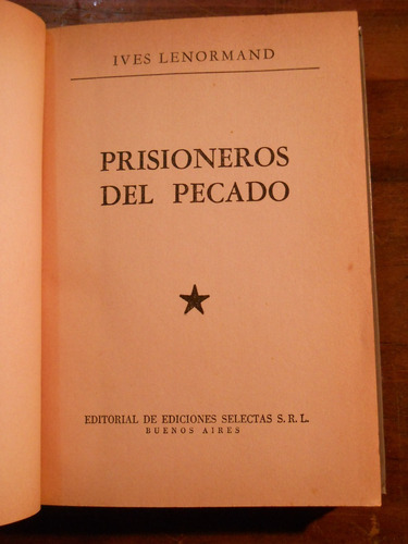 Prisioneros Del Pecado. Ives Lenormand. Ediciones Selectas.
