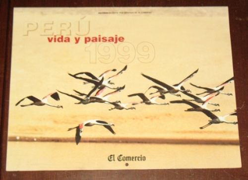 Perú Vida Y Paisaje Calendario 1999 El Comercio Ecología