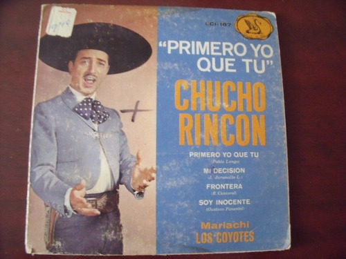Ep Chucho Rincon, Primero Yo Que Tu