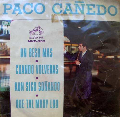 Rock Mexicano, Paco Cañedo, Un Beso Mas, Ep 7´, Mmu