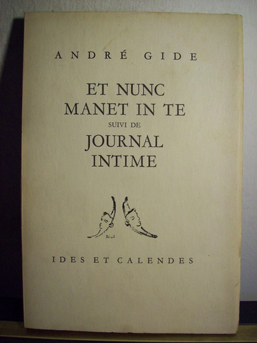 Adp Et Nunc Manet In Te Suivi De Journal Intime Andre Gide