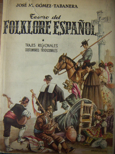 Libro, Tesoro Del Folklore Español, José M. Gómez Tabanera