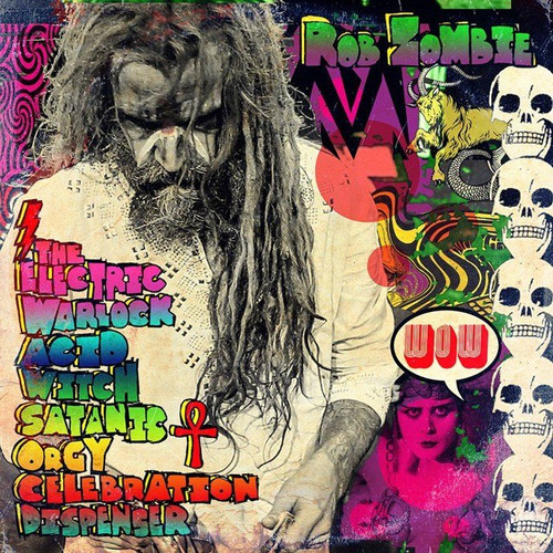 Zombie Rob - The Electric Warlock Acid Witch Satanic - U