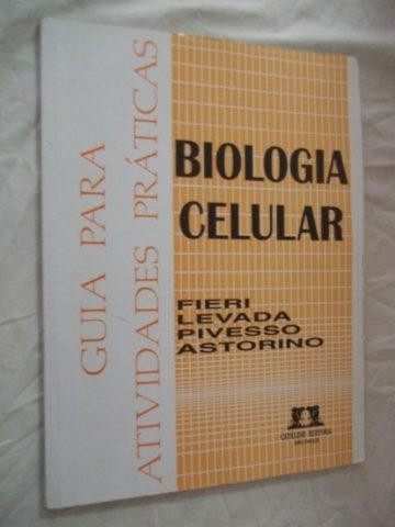 Livro - Biologia Celular - Fieri Levada Pivesso Astorino