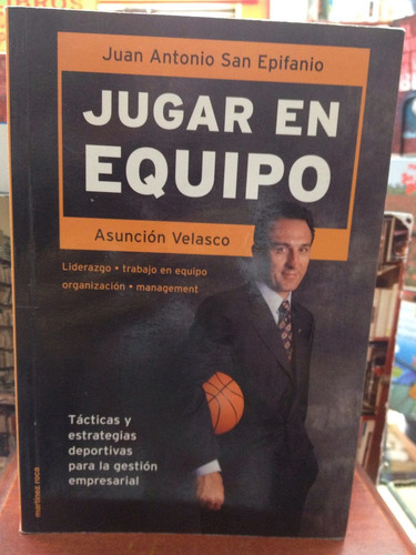 Jugar En Equipo - Juan Antonio San Epifanio