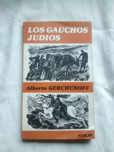 Los Gauchos Judios Alberto Gerchunoff Editorial Aguilar