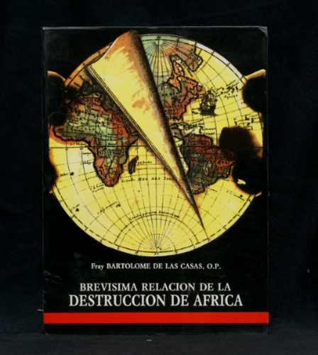 Brevisima Relacion De La Destruccion De Africa Cronica