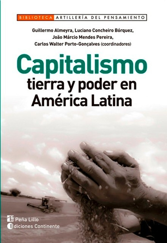 Capitalismo Tierra Y Poder En América Latina - Continente