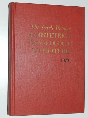 The Searle Review Of Obstetric & Gynecologic Literature