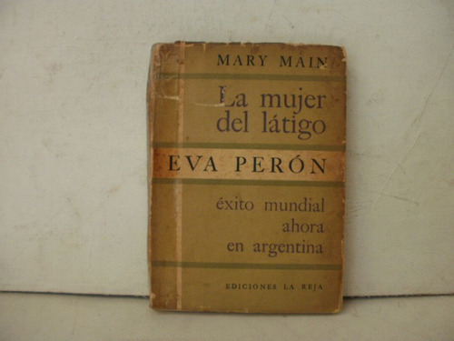 La Mujer Del Latigo -eva Peron - Main,-fatigado