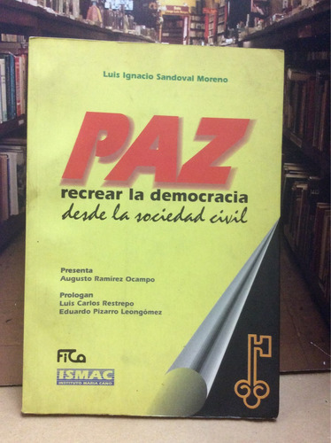 Paz Recrear La Democracia Desde La Sociedad Civil - Sandoval