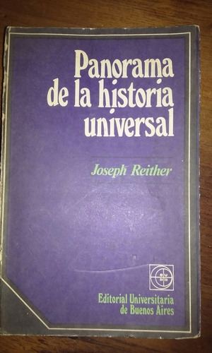 Panorama De La Historia Universal Joseph Reither Eudeba C6