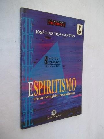 Espiritismo Uma Religião Brasileira - Religião