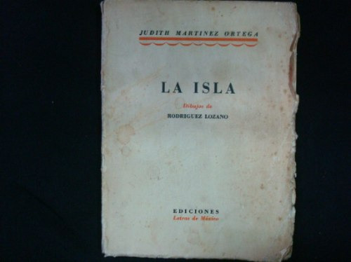 Judith Martínez Ortega, La Isla, México, 1938, Firmado