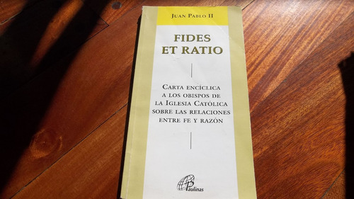 Fides Et Ratio Juan Pablo 2 Carta Enciclica A Los Obispos