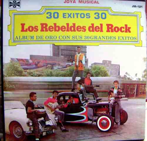Los Rebeldes Del Rock, 30 Éxitos, Album De Oro, Lp 12´,