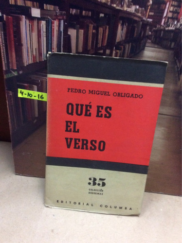 Qué Es El Verso - Pedro Miguel Obligado - Ed. Columba