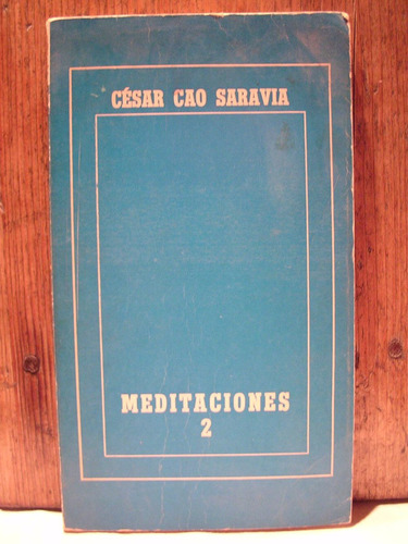 Meditaciones 2 Cesar Cao Saravia Zona Caballito