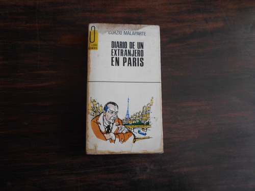 Diario  De Un Extranjero En Paris.         Curzio Malaparte.