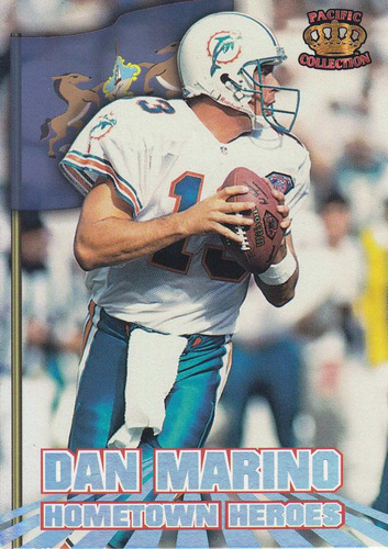 1995 Pacific Hometown Heroes Dan Marino Qb Dolphins